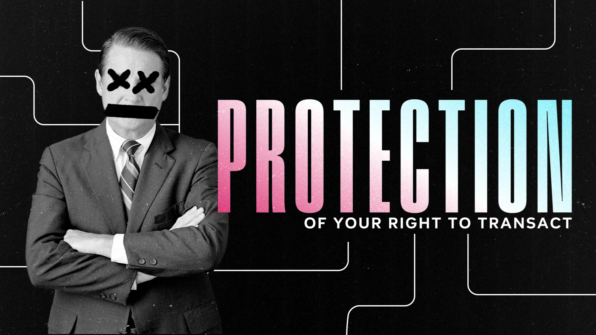Business person with censored face and crossed-out eyes representing protection of transaction rights and privacy