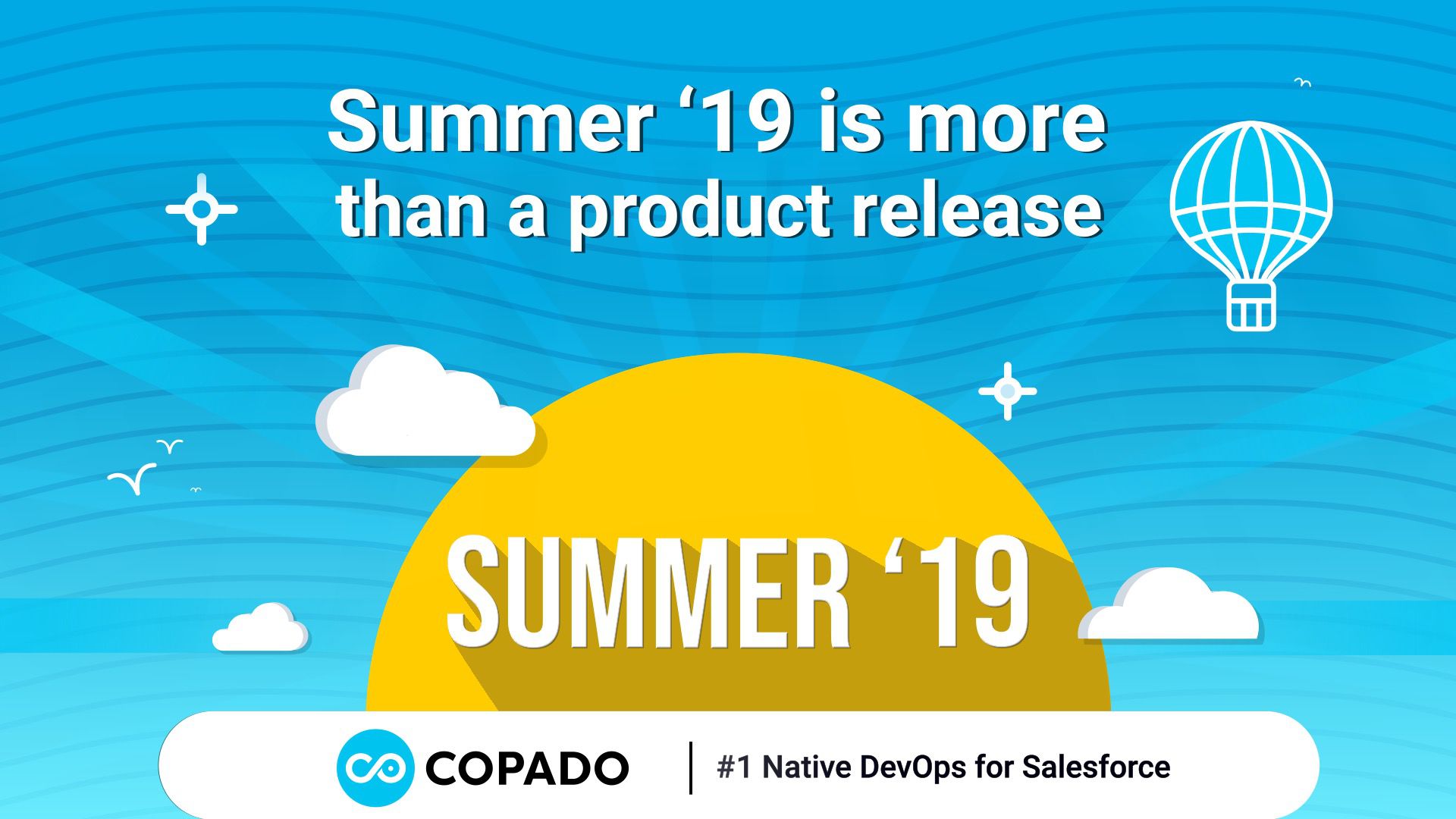 Copado Salesforce release announcement with blue sky, sun, and hot air balloon graphics for DevOps platform